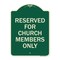 Signmission Reserved for Church Members Only Heavy-Gauge Aluminum Architectural Sign, 24" x 18", G-1824-23216 A-DES-G-1824-23216 - alternate 1